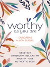 Cover image for Worthy As You Are